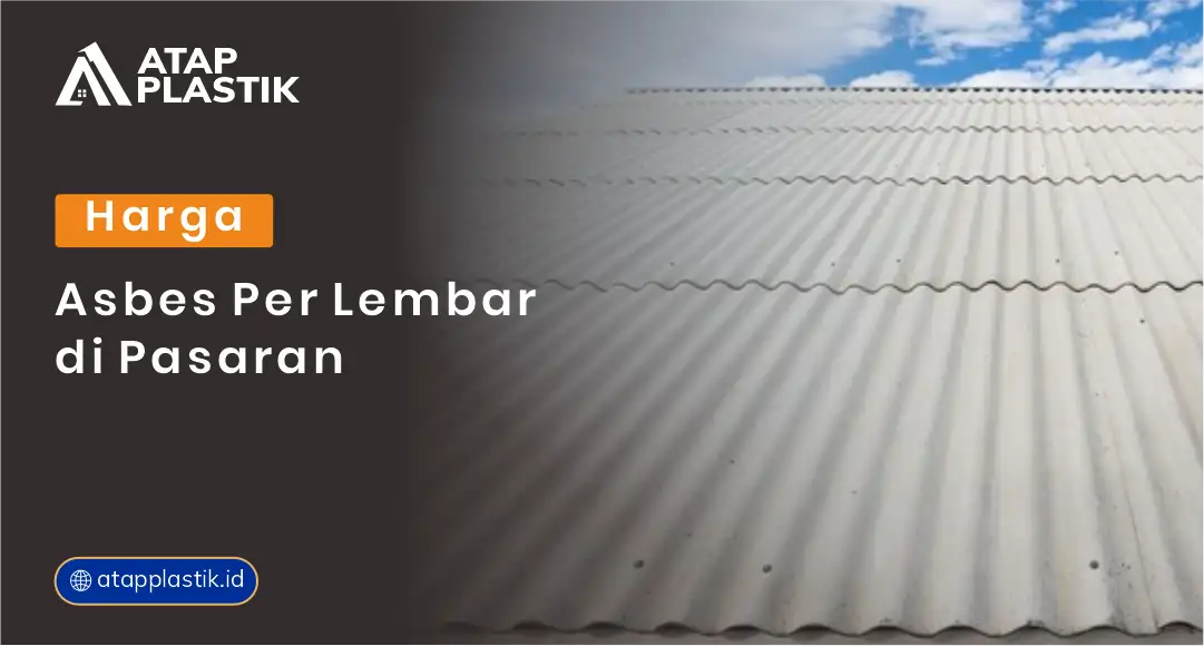 Harga Asbes Per Lembar di Pasaran