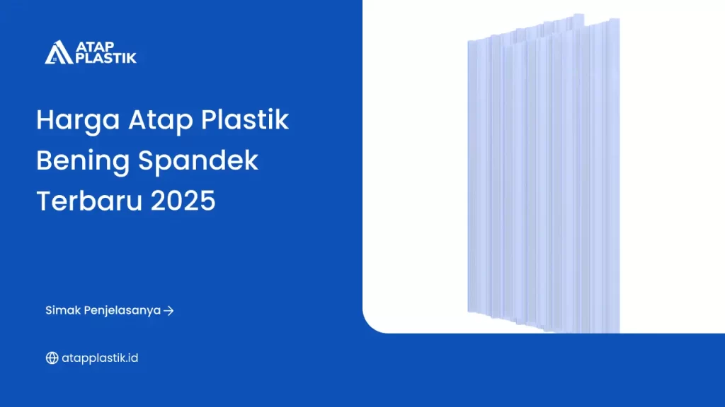 Harga Atap Plastik Bening Spandek Terbaru 2025