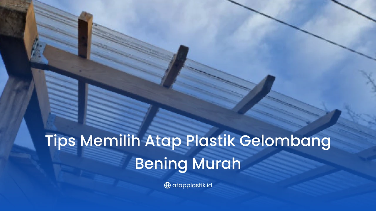 Tips Memilih Atap Plastik Gelombang Bening Murah