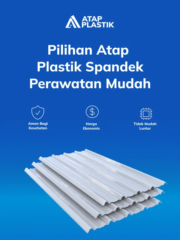 Pilihan Atap Plastik Spandek Perawatan Mudah