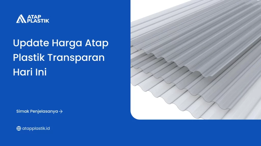 Update Harga Atap Plastik Transparan Hari Ini