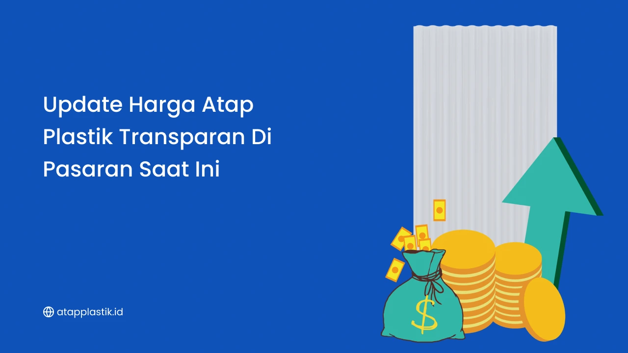 Update Harga Atap Plastik Transparan di Pasaran Saat Ini