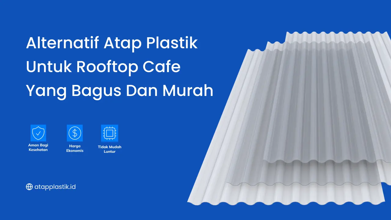 Harga Plastik Rooftop cafe Minimalis
