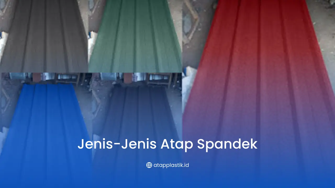Jenis-Jenis Atap Spandek