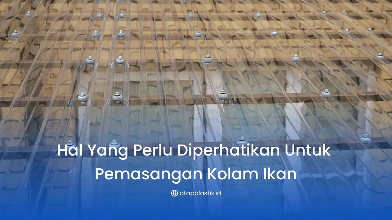 Hal yang Perlu Diperhatikan untuk Pemasangan Kolam Ikan