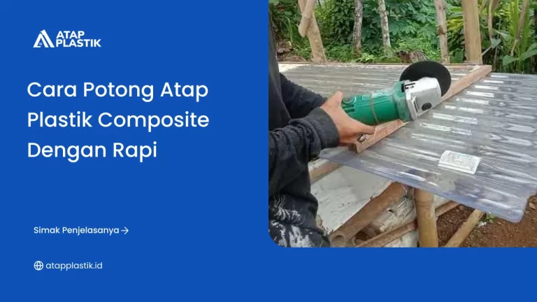 Cara Potong Atap Plastik Composite dengan Rapi