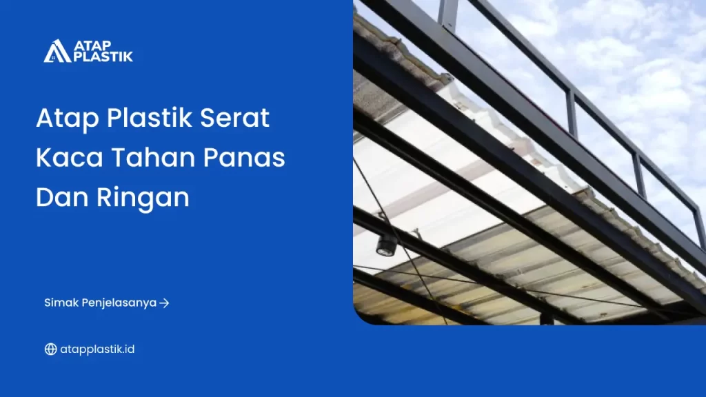Pilihan Alternatif Atap Plastik Transparan Kuat