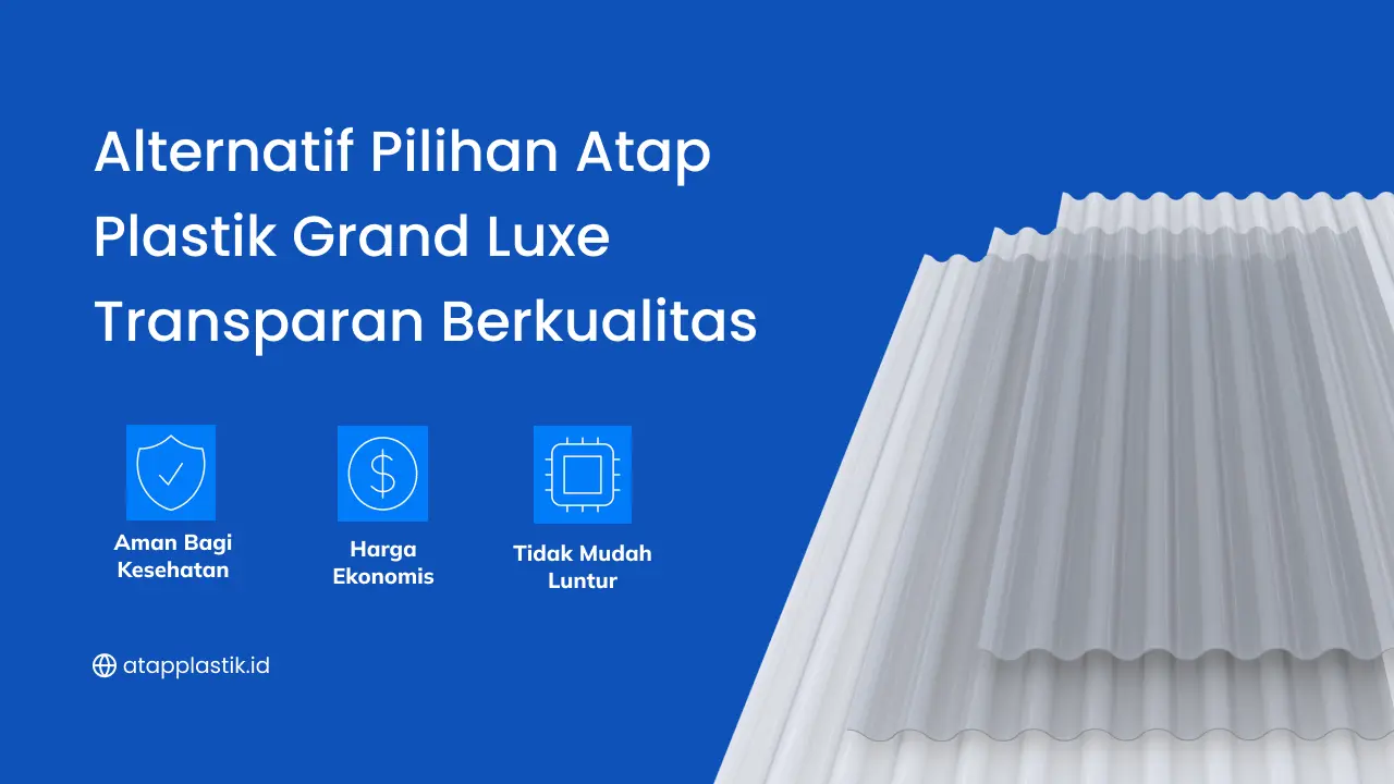 Alternatif Pilihan Atap Plastik Grand Luxe Transparan Berkualitas