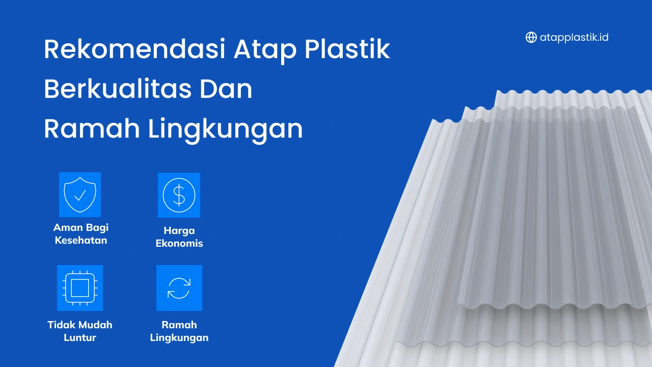 Rekomendasi Atap Plastik Berkualitas dan Ramah Lingkungan