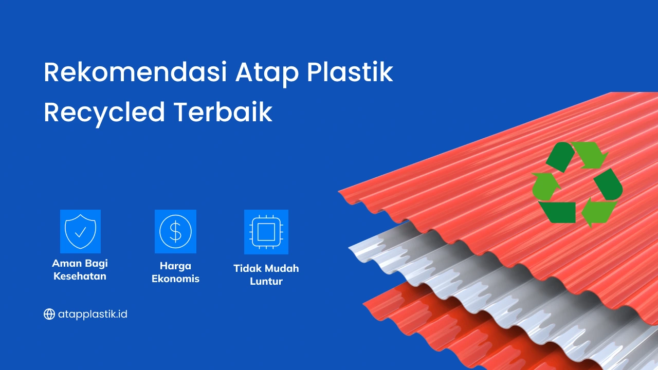 Rekomendasi Atap Plastik Recycled Terbaik