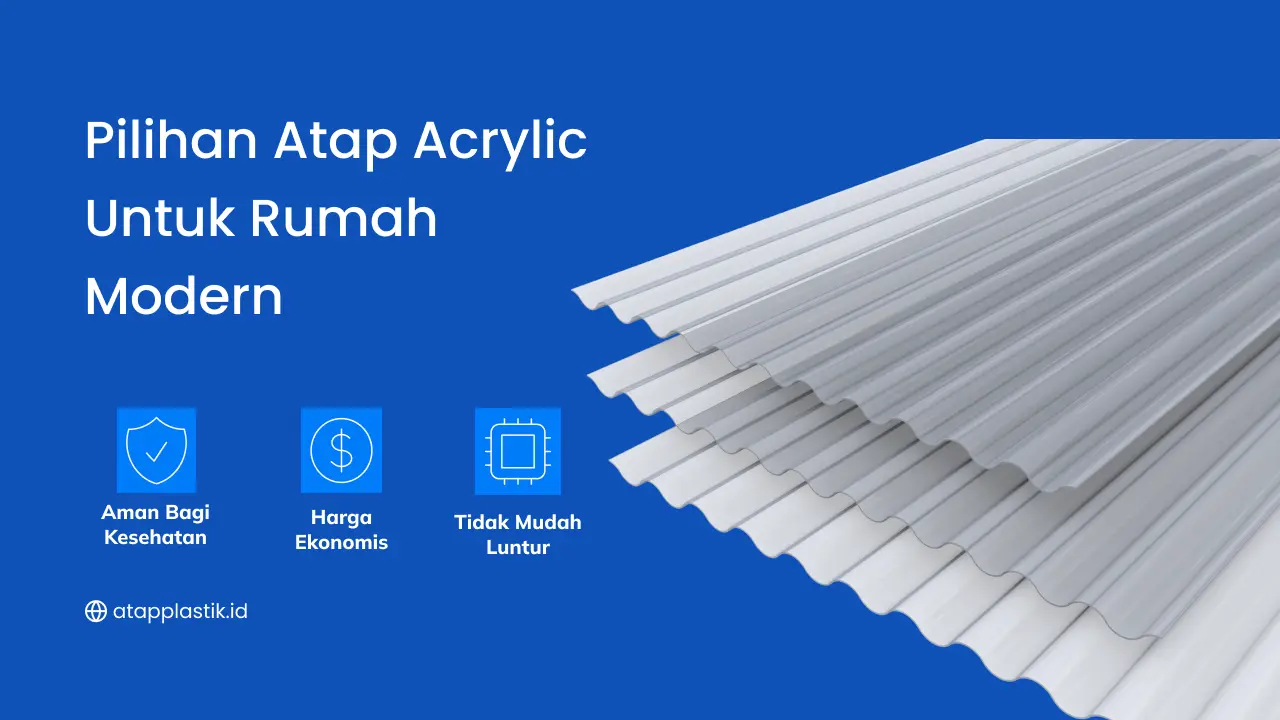 Pilihan Atap Acrylic untuk Rumah Modern