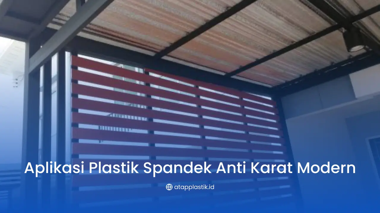 Aplikasi Plastik Spandek Anti Karat Modern