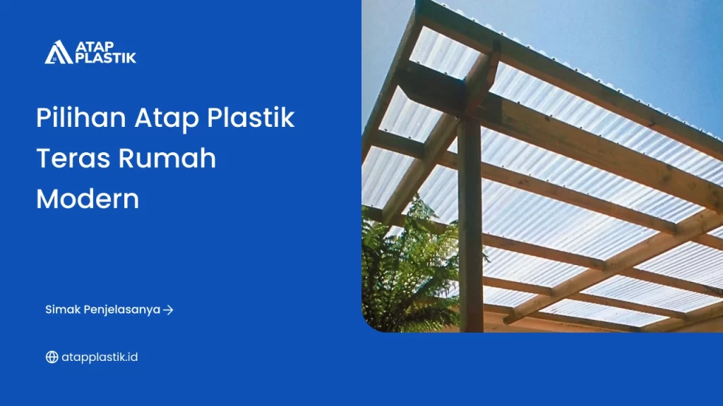 Pilihan Atap Plastik Teras Rumah Modern