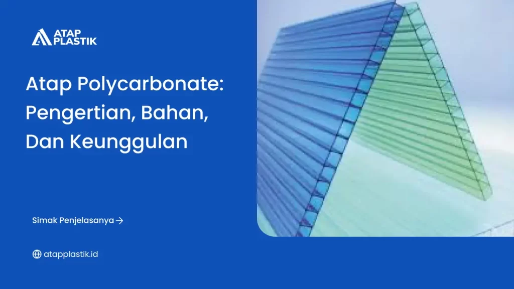Mengenali Atap Polycarbonate Beserta Keunggulannya