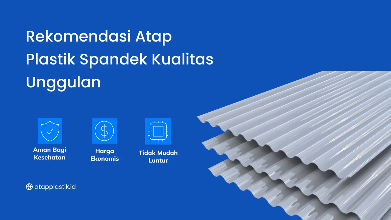 Rekomendasi Atap Plastik Spandek Kualitas Unggulan