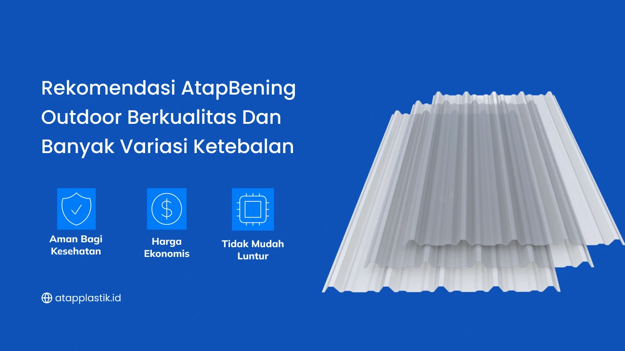 Rekomendasi Atap Bening Outdoor Berkualitas dan Banyak Variasi Ketebalan