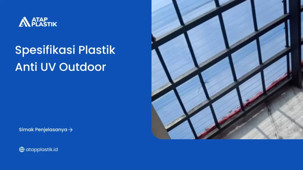 spesifikasi plastik anti UV outdoor
