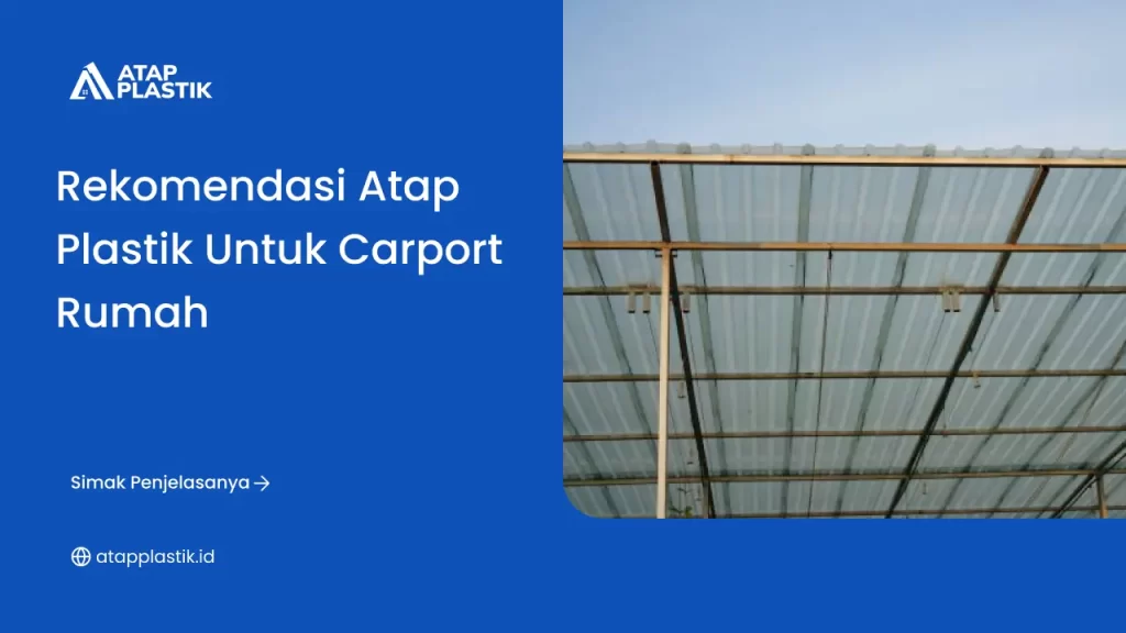 Rekomendasi Atap Plastik untuk Carport Rumah