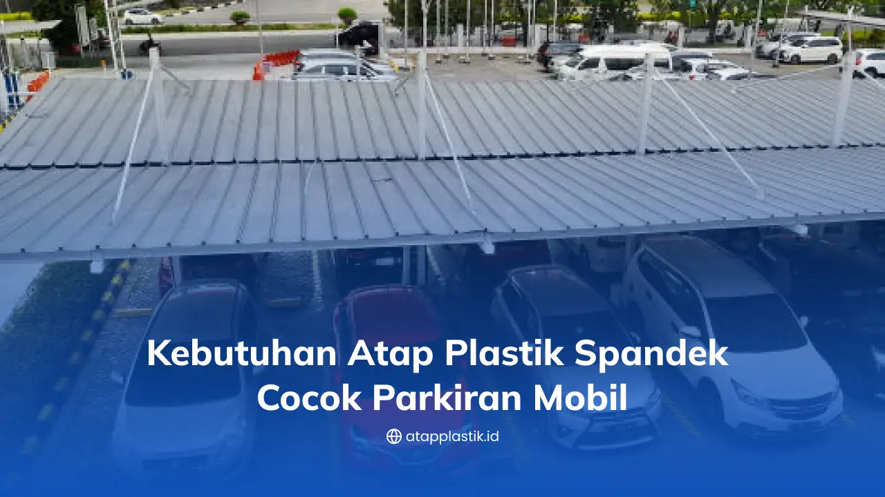 Material Atap Plastik Spandek Cocok Parkiran Mobil