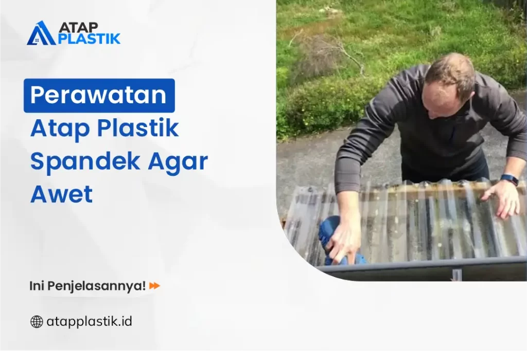 perawatan atap plastik spandek