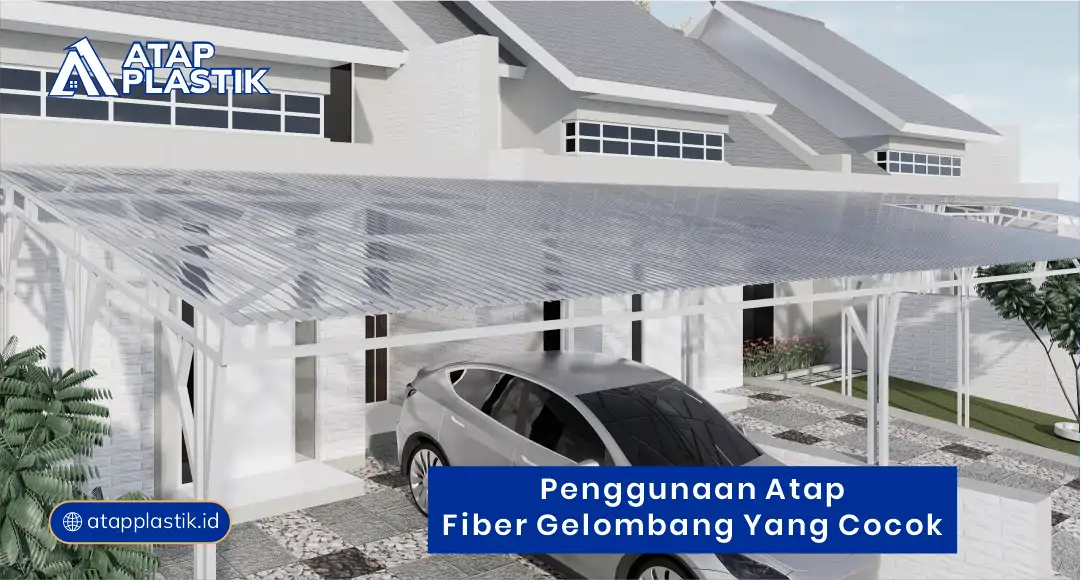 Penggunaan Atap Fiber Gelombang yang Cocok