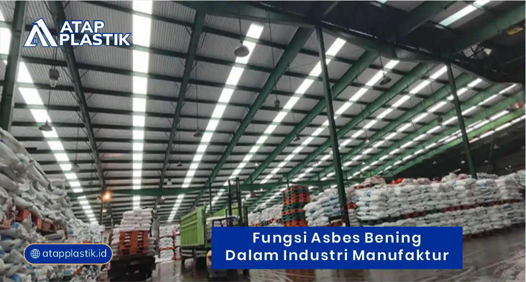 Fungsi Asbes Bening dalam Industri Manufaktur