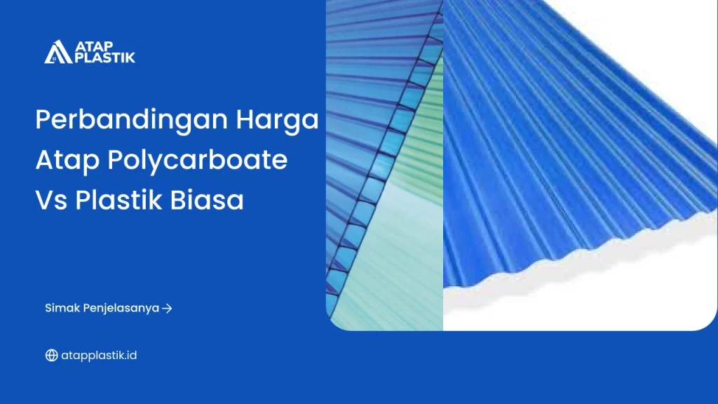 Perbandingan Harga Atap Polycarboate vs Plastik Biasa