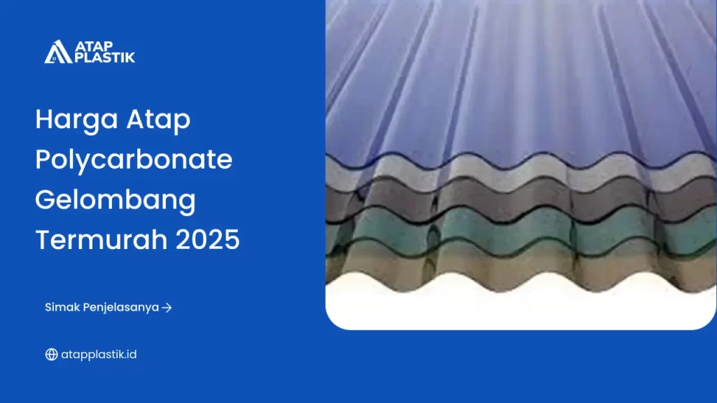 Harga Atap Polycarbonate Gelombang Termurah 2025