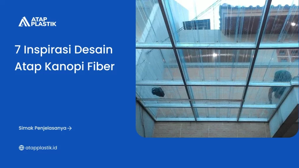 7 Inspirasi Desain Atap Kanopi Fiber