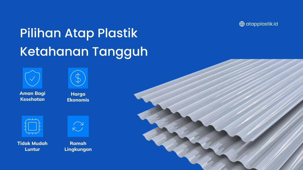 Pilihan Atap Plastik Ketahanan Tangguh