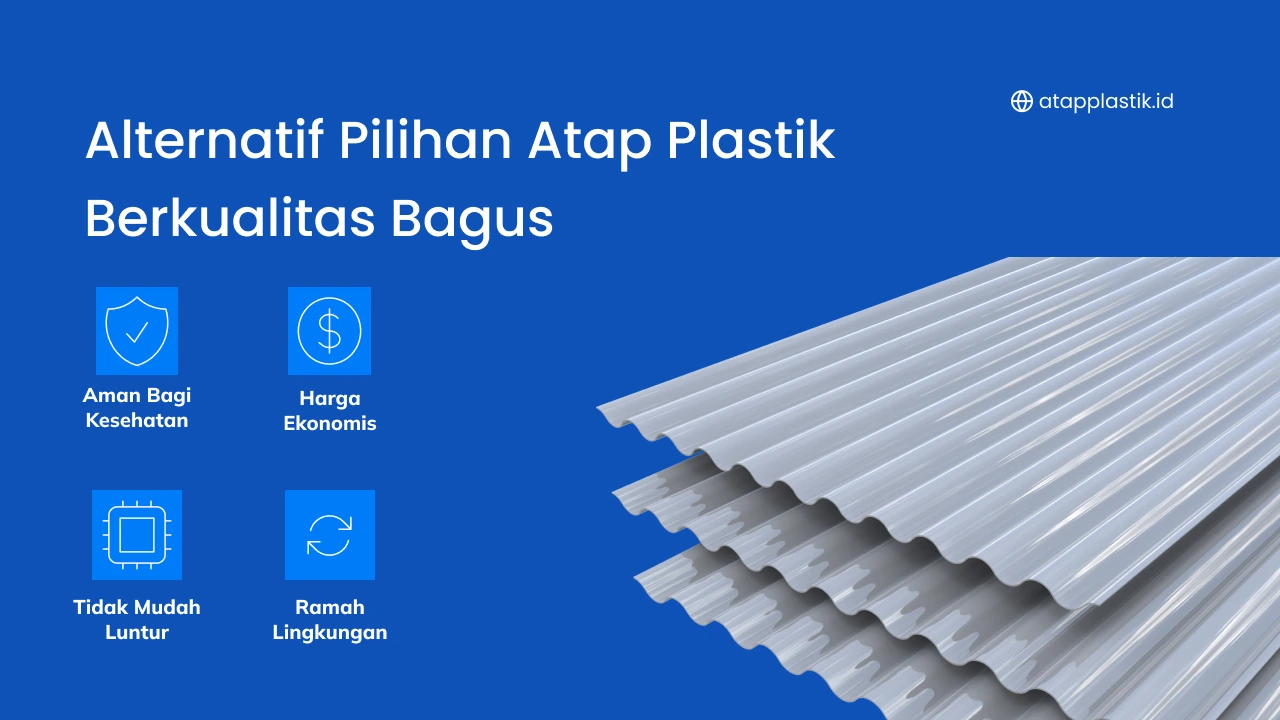 Alternatif Pilihan Atap Plastik Berkualitas Bagus