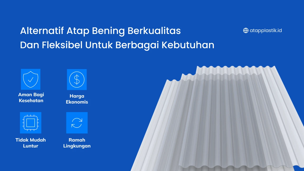 Alternatif Atap Bening Berkualitas dan Fleksibel untuk Berbagai Kebutuhan