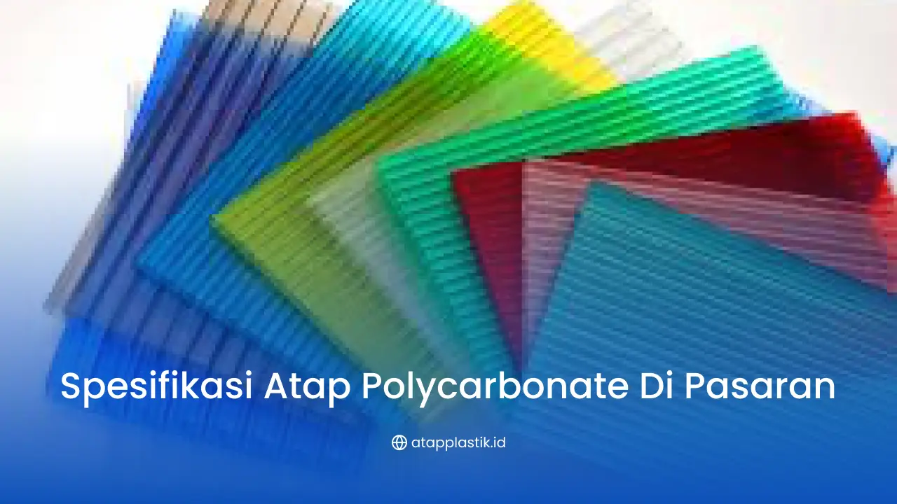 Spesifikasi Atap Polycarbonate di Pasaran