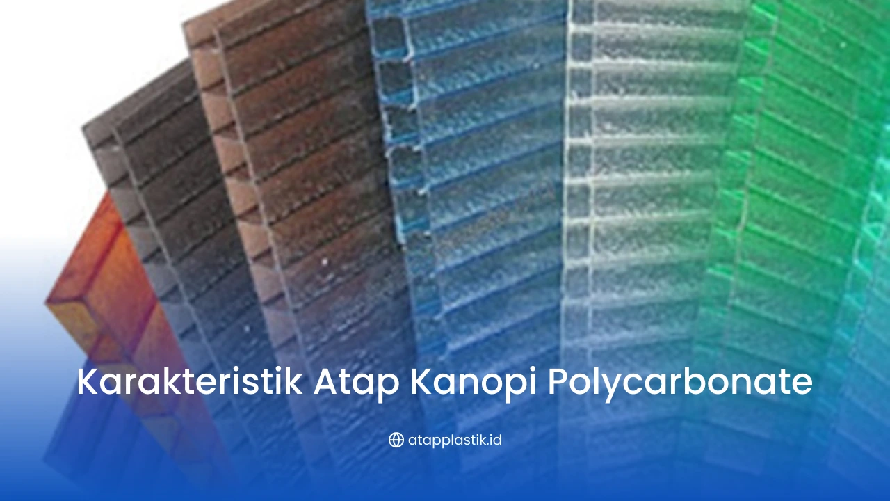 Karakteristik Atap Kanopi Polycarbonate