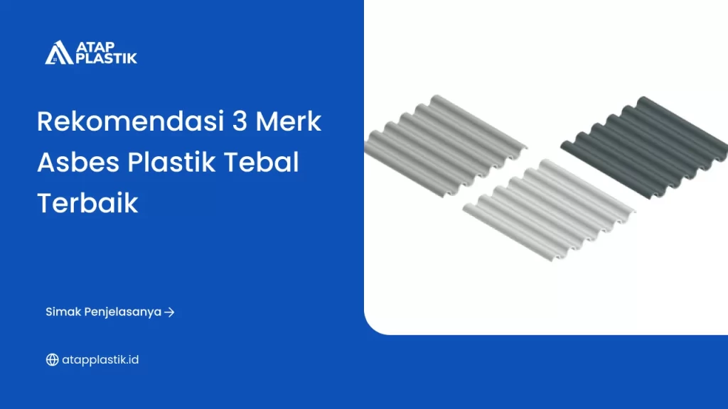 Rekomendasi 3 Merk Asbes Plastik Tebal Terbaik