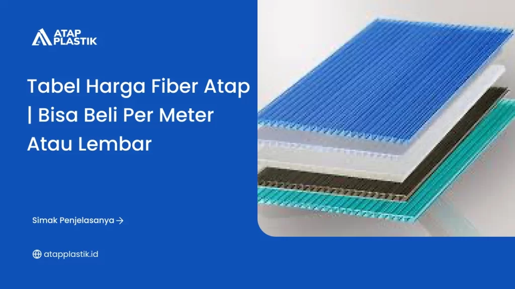 Tabel Harga Fiber Atap | Bisa Beli Per Meter atau Lembar