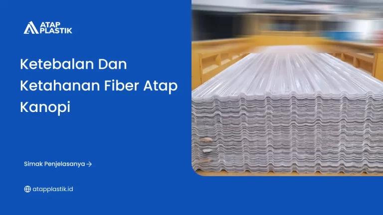 ketebalan dan ketahanan atap fiber kanopi