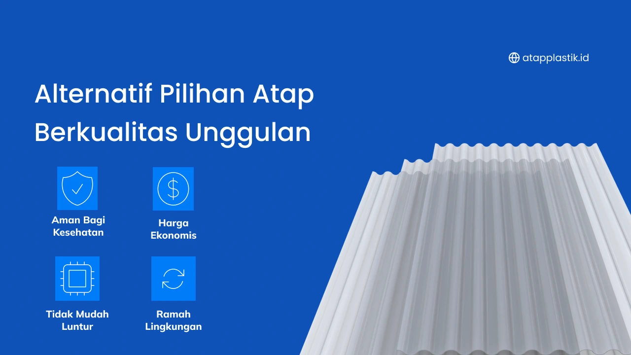 Alternatif Pilihan Atap Berkualitas Unggulan