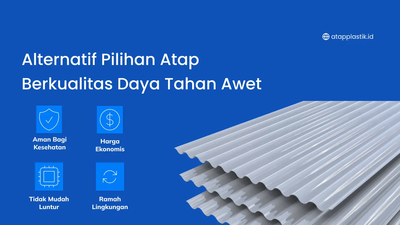 Alternatif Pilihan Atap Berkualitas Daya Tahan Awet