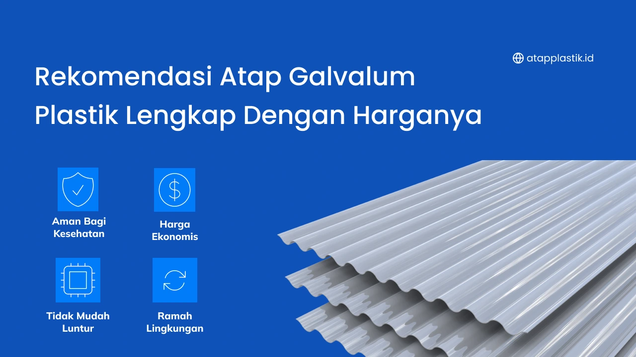 Rekomendasi Atap Galvalum Plastik Lengkap dengan Harganya