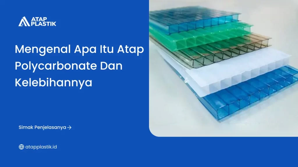 Mengenal Apa Itu Atap Polycarbonate dan Kelebihannya