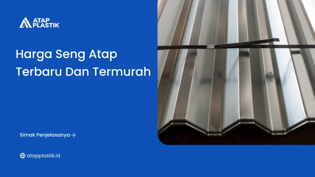 Harga Seng Atap Terbaru dan Termurah
