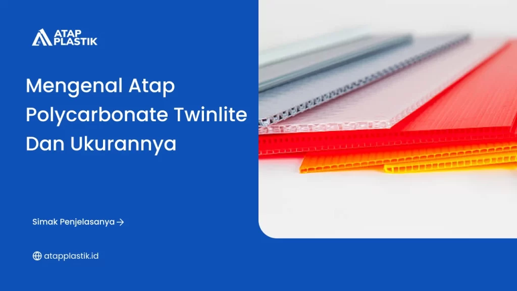 Mengenal Atap Polycarbonate Twinlite dan Ukurannya