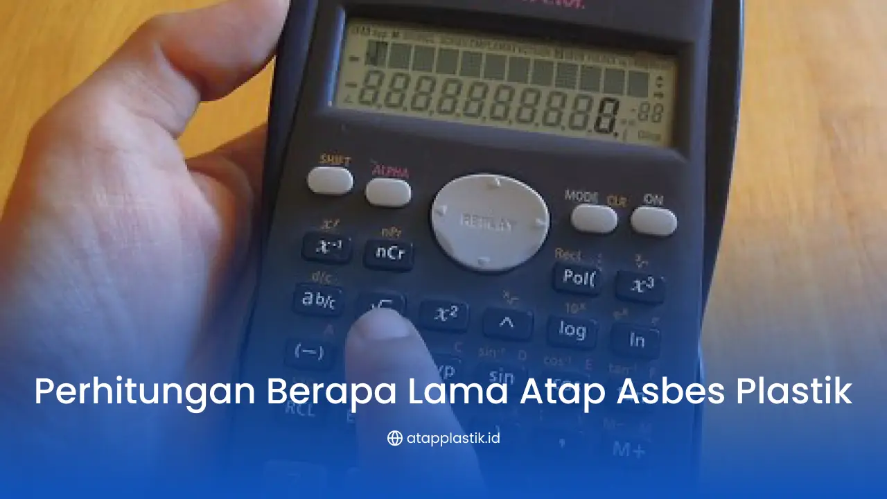 Perhitungan Berapa Lama Atap Asbes Plastik
