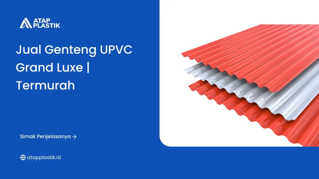 Jual Genteng uPVC Grand Luxe | Termurah