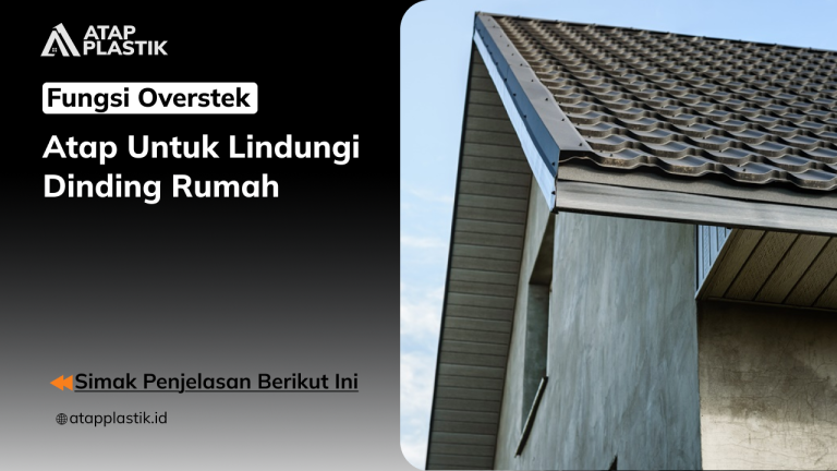Fungsi Overstek Atap untuk Lindungi Dinding Rumah
