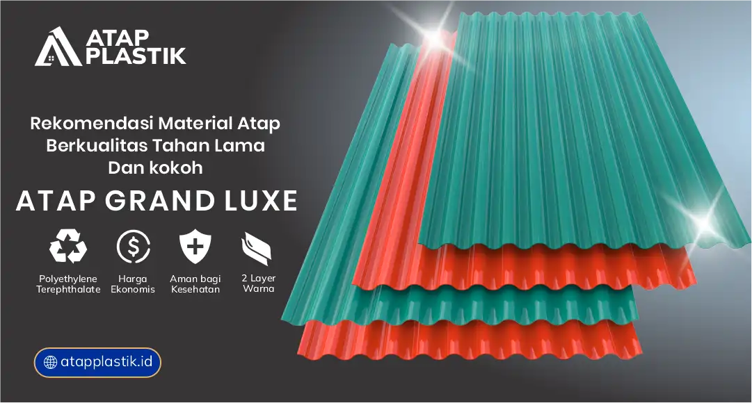 Rekomendasi Material Atap Berkualitas Tahan Lama dan Kokoh