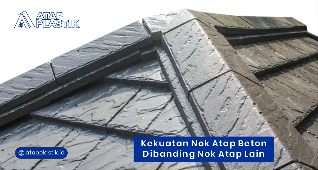 2. Kekuatan Nok Atap Beton Dibanding Nok Atap Lain