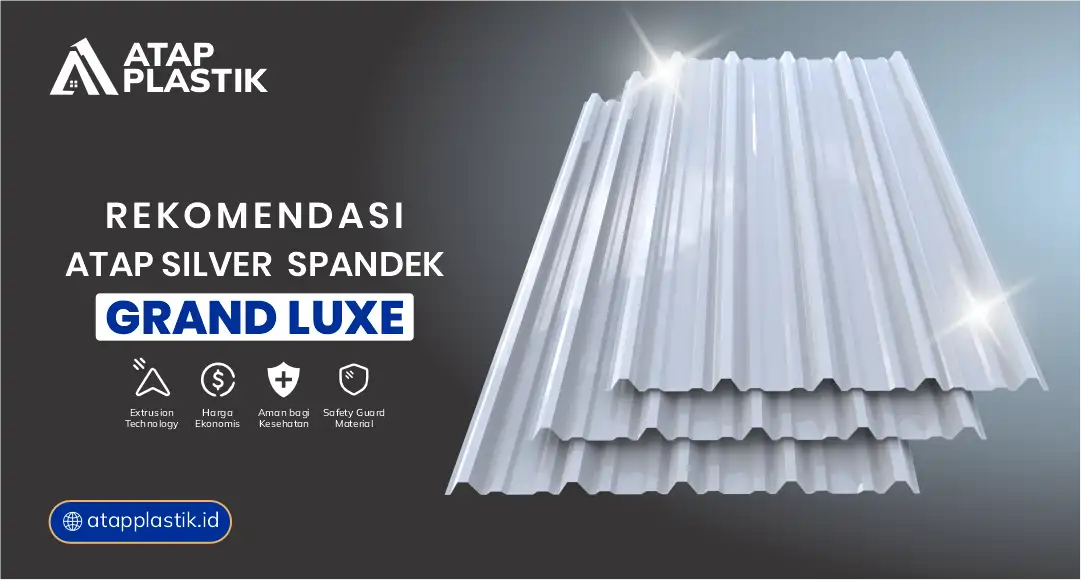 3. Rekomendasi Atap Silver Spandek Grand Luxe