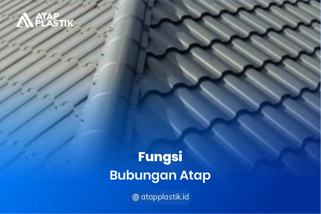 Fungsi Bubungan Atap